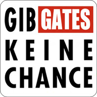 Maxi-Sticker - Gib Gates keine Chance Maxi-Sticker - Gib Gates keine Chance